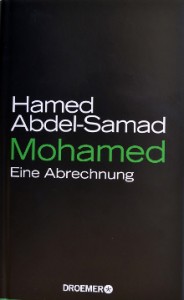 Hamed Abdel-Samad - Mohamed. Eine Abrechnung
