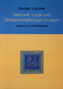 Vernunft, Logik und Wissenschaftlichkeit im Islam